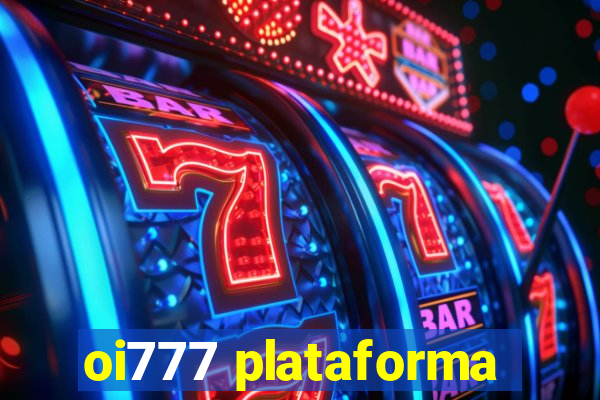 oi777 plataforma